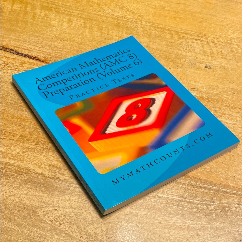 American Mathematics Competitions (AMC 8) Preparation (Volume 6): Practice Tests